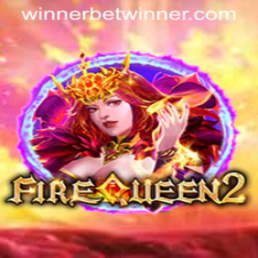 FireQueen2: An In-Depth Look at the Exciting Slots Game with Betwinner